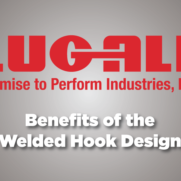 Benefits of the Welded Hook Design