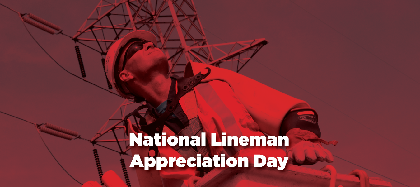 National Lineman Appreciation Day