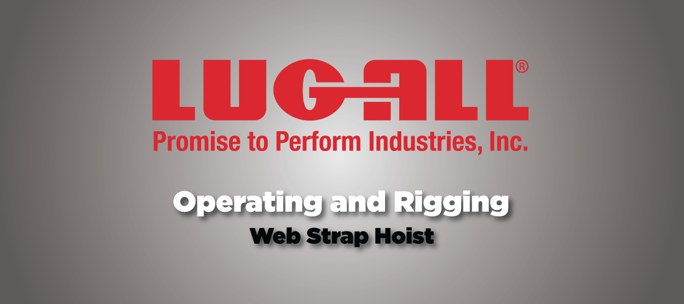 Web Strap Hoist: Operating and Rigging